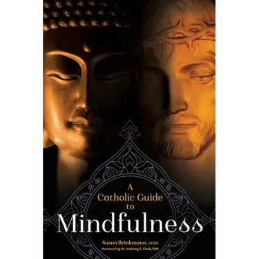 A Catholic Guide to Mindfulness