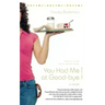 You Had Me at Good-Bye