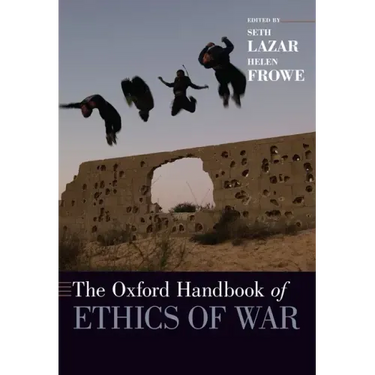 The Oxford Handbook of Ethics of War