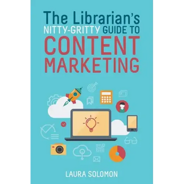The Librarian's Nitty-Gritty Guide to Content Marketing