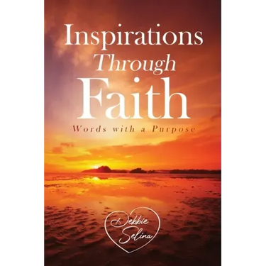 Inspirations Through Faith: Words with a Purpose