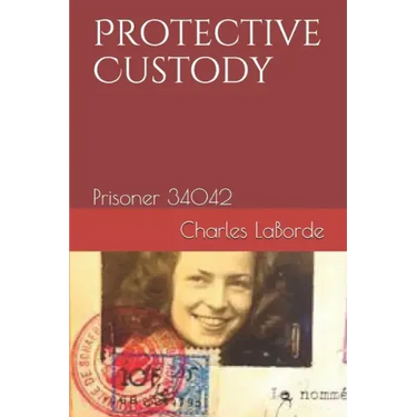 Protective Custody: Prisoner 34042