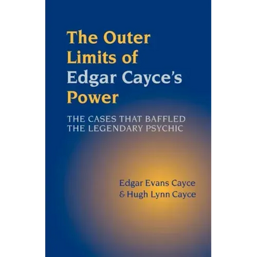 The Outer Limits of Edgar Cayce's Power