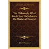 The Philosophy Of Al Farabi And Its Influence On Medieval Thought