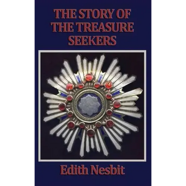 The Story of the Treasure Seekers