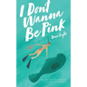 I Don't Wanna Be Pink: How a single, 39-year-old woman refused to let breast cancer and its fervent culture define her