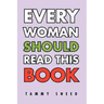 Every Woman Should Read This Book