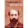 Turning to the Other: Martin Buber's Call to Dialogue in I and Thou