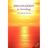 Declination in Astrology: The Steps of the Sun