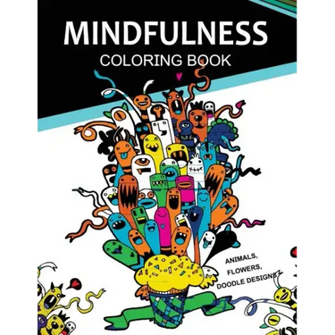 Mindfulness Coloring Books Animals Flowers Doodles Designs: Adult Coloring Books