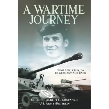 A Wartime Journey From Lewis Run, PA to Germany and Back: World War II Combat Experiences of Staff Sergeant Nataline Piscitelli