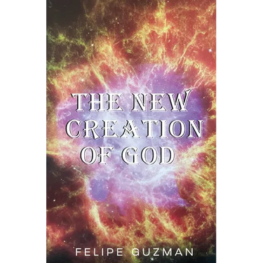 The New Creation of God