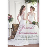 Forced? Feminization: An LGBT, Hot Wife, Forced Fem, Short-Read Romance