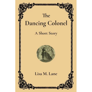 The Dancing Colonel: A Short Story