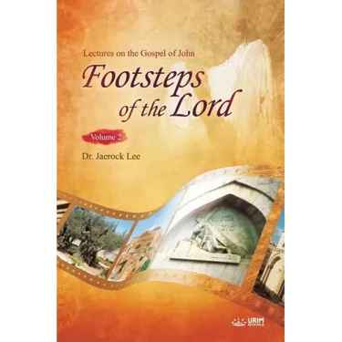 The Footsteps of the Lord Ⅱ: Lectures on the Gospel of John 2