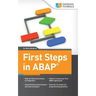 First Steps in ABAP: Your Beginners Guide to SAP ABAP