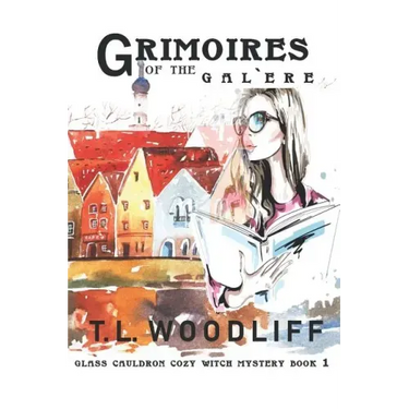Grimoires of the Galère: Glass Cauldron Cozy Mystery Book 1