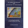 The Search For Meaning and The Mystery of Consciousness: A Psychologist's Journey Through Gurdjieff and Jung