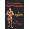 The Truth About Bodybuilding