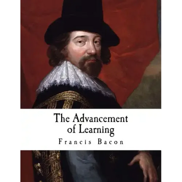 The Advancement of Learning: Francis Bacon