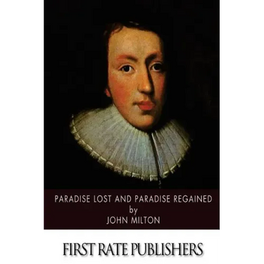 Paradise Lost and Paradise Regained