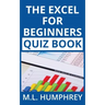 The Excel for Beginners Quiz Book