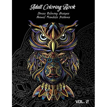 Adult Coloring Book Vol.2: Stress Relieving Designs, Animals Doodle and Mandala Patterns Coloring Book for Adults Vol.2