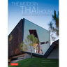 Modern Thai House: Innovative Designs in Tropical Asia