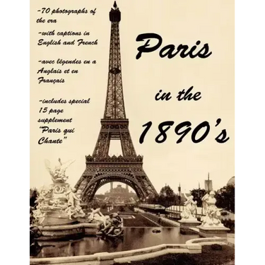 Paris in the 1890's: The World of Toulouse Lautrec, the Impressionist Painters and the Moulin Rouge