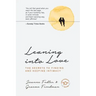 Leaning into Love: 10 year anniversary edition