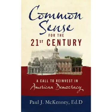Common Sense for the 21st Century: A Call to Reinvest in American Democracy