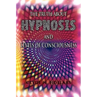 The Truth About Hypnosis and Levels of Consciousness