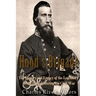 Hood's Brigade: The History and Legacy of the Legendary Texas Brigade during the Civil War