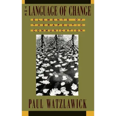 The Language of Change: Elements of Therapeutic Communication
