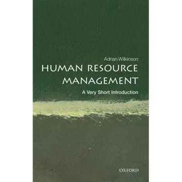 Human Resource Management: A Very Short Introduction