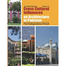 Cross Cultural Influences on Architecture in Pakistan: Vol. 2: Post Independence Architecture