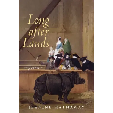 Long after Lauds: Poems