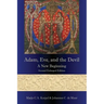Adam, Eve, and the Devil: A New Beginning, Second Enlarged Edition