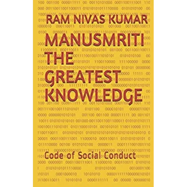 Manusmriti The Greatest Knowledge: Code of Social Conduct