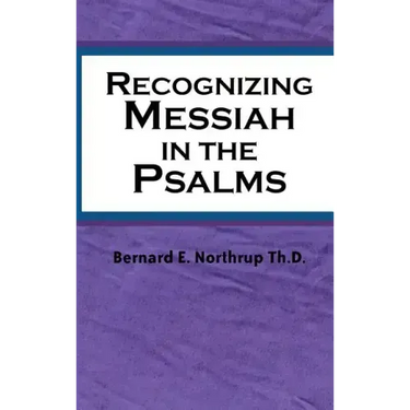 Recognizing Messiah in the Psalms