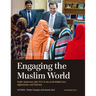 Engaging the Muslim World: Public Diplomacy after 9/11 in the Arab Middle East, Afghanistan, and Pakistan