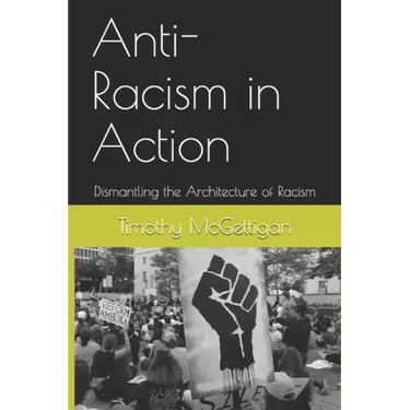 Anti-Racism in Action: Dismantling the Architecture of Racism
