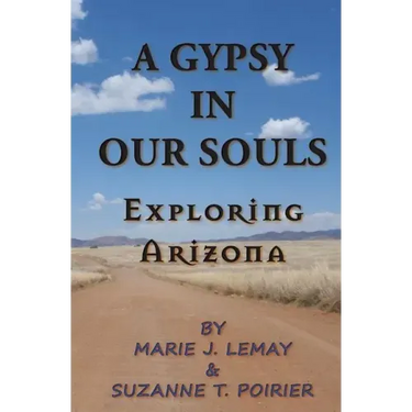 A Gypsy in Our Souls: Exploring Arizona