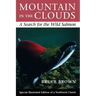 Mountain in the Clouds: A Search for the Wild Salmon