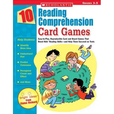 10 Reading Comprehension Card Games: Easy-To-Play, Reproducible Card and Board Games That Boost Kids' Reading Skills--And Help Them Succeed on Tests