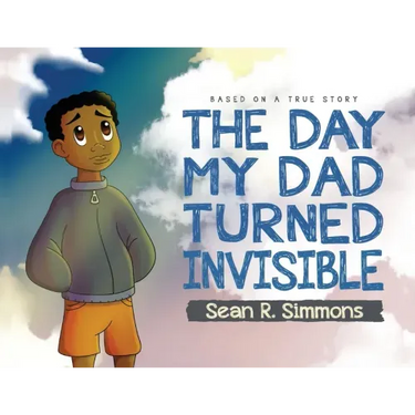 The Day My Dad Turned Invisible