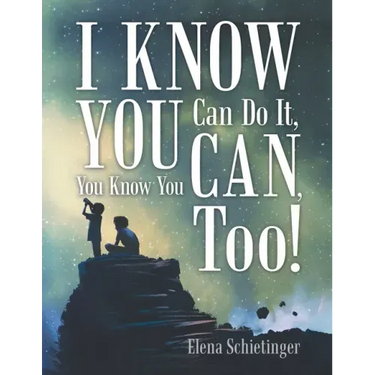 I Know You Can Do It, You Know You Can, Too!