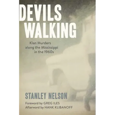 Devils Walking: Klan Murders Along the Mississippi in the 1960s
