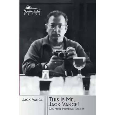This Is Me, Jack Vance!: (Or, More Properly, This Is "I")