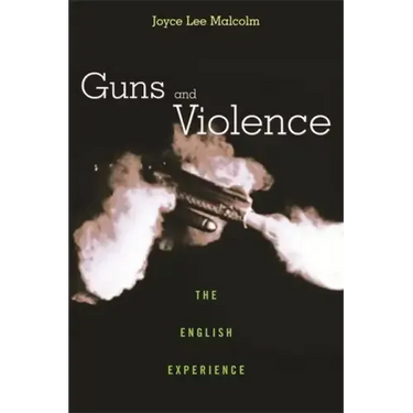 Guns and Violence: The English Experience